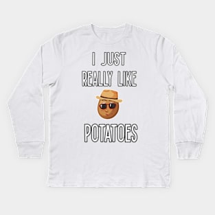 I Just Really Like Potatoes - Funny Potato gift Kids Long Sleeve T-Shirt